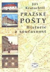 Jiří Kratochvil: Pražské pošty - Historie a současnost