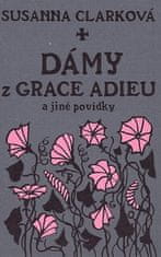 Susanna Clarková: Dámy z Grace Adieu