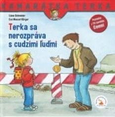 Liane Schneider: Terka sa nerozpráva s cudzími ľuďmi