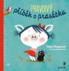 Emilie Chazerand: Pravdivý příběh o prasátku