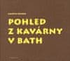 Martin Reiner: Pohled z kavárny v Bath