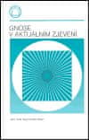 Jan van Rijckenborgh: Gnose v aktuálním zjevení