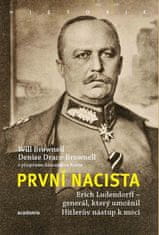 Will Brownell: První nacista - Erich Ludendorff: Generál, který umožnil Hitlerův nástup k moci