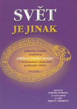 Zdeněk Svoboda: Svět je jinak - Svazek 1