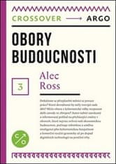 Alec Ross: Obory budoucnosti