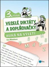 Eva Mrázková: Veselé diktáty a doplňovačky - Hurá na výlet (3. třída) - 3. třída