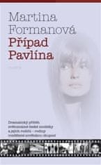 Martina Formanová: Případ Pavlína