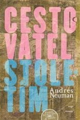 Andrés Neuman Galán: Cestovatel stoletím