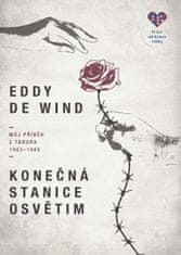 Eddy de Wind: Konečná stanice Osvětim - Můj příběh z tábora 1943–1945