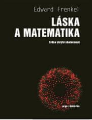 Edward Frenkel: Láska a matematika - Srdce skryté skutečnosti