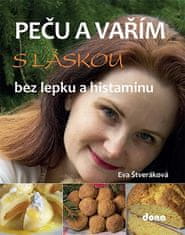 Eva Štveráková: Peču a vařím s láskou bez lepku a histaminu