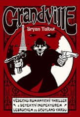 Bryan Talbot: Grandville 1