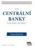 Kamil Janáček: Jsou centrální banky za zenitem své slávy?