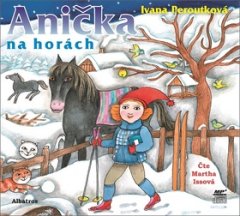 Ivana Peroutková: Anička na horách - Čte Martha Issová