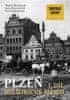 Tomáš Bernhardt: Zmizelé Čechy Plzeň 1. díl - Historické jádro