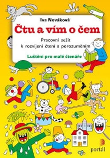 Iva Nováková: Čtu a vím o čem - Pracovní sešit k rozvíjení čtení s porozuměním