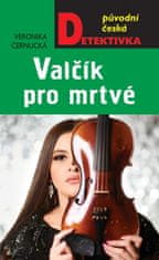 Veronika Černucká: Valčík pro mrtvé