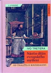 Ivo Tretera: Nástin dějin evropského myšlení - Od Thaléta k Rousseauovi