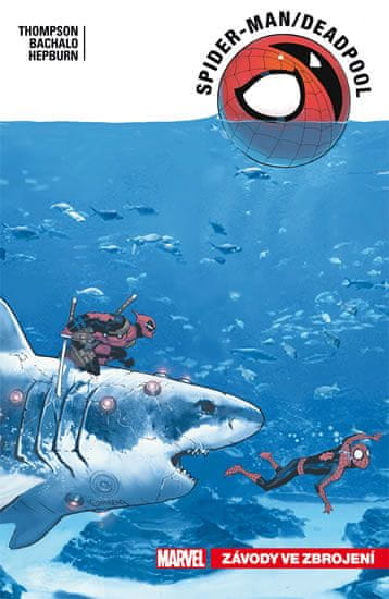 autorů kolektiv: Spider-Man Deadpool 5 - Závody ve zbrojení