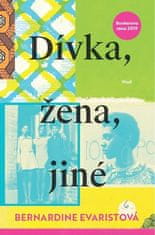 Bernardine Evaristová: Dívka, žena, jiné