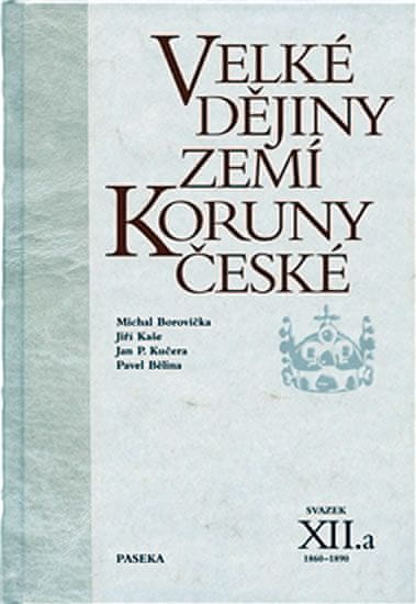 Michael Borovička: Velké dějiny zemí Koruny české XII.a