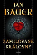 Jan Bauer: Zamilované královny