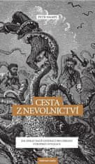 Petr Hampl: Cesta z nevolnictví - Jak získat další generaci pro obranu evropské civilizace