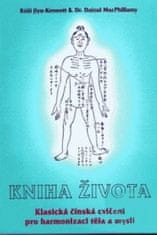 Kniha života – klasická čínska cvičení pro harmonizaci těla a mysli