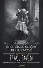 Ransom Riggs: Sirotčinec slečny Peregrinové Ptačí sněm