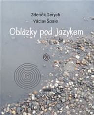 Zdeněk Gerych;Václav Špale: Oblázky pod jazykem