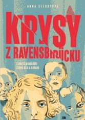 Anna Ellory: Krysy z Ravensbrücku - Z kruté minulosti čerpá sílu a odvahu