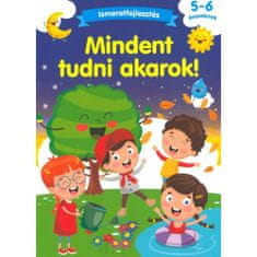 Mindent tudni akarok!