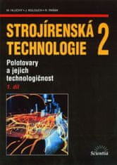 Miroslav Hluchý: Strojírenská technologie 2, 1.díl