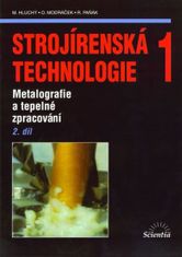 Miroslav Hluchý: Strojírenská technologie 1, 2.díl