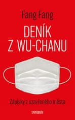 Fang Fang: Deník z Wu-chanu - Zápisky z uzavřeného města