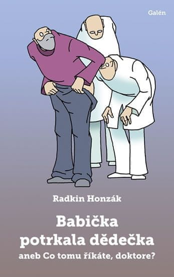 Radkin Honzák: Babička potrkala dědečka aneb Co tomu říkáte, doktore?