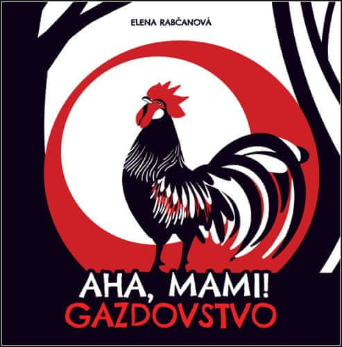 Elena Rabčanová: Aha, mami! Gazdovstvo