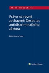 Martin Šmíd: Právo na rovné zacházení - Deset let antidiskriminačního zákona