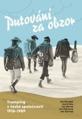 Jan Randák: Putování za obzor - Tramping v české společnosti 1918-1989