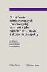 Pavel Svačina: Odměňování zaměstnaneckých (podnikových) vynálezů a jeho přiměřenost - právní a ekonomické aspekty