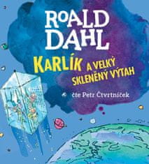 Roald Dahl: Karlík a velký skleněný výtah - CDmp3 (Čte Petr Čtvrtníček)