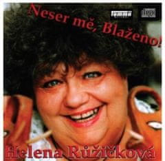 Helena Růžičková: Neser mě, Blaženo!