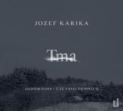 Jozef Karika: Tma - CDmp3 (Čte Vasil Fridrich)