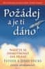 Esther Hicks: Požádej a je ti dáno - Naučte se zhmotňovat svá přání