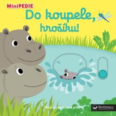 Nathalie Choux: Do koupele, hrošíku! - MiniPEDIE