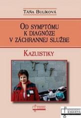 Táňa Bulíková: Od symptómu k diagnóze v záchrannej službe - Kazuistiky