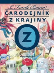 Čarodějník z.krajiny Oz - Ilustrovala Kamila Štanclová