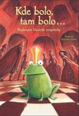 Kde bolo,tam bolo...