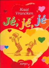 Kaat Vrancken: Jé, jé, jé