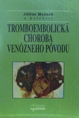 Kolektív autorov: Tromboembolická choroba venózneho pôvodu